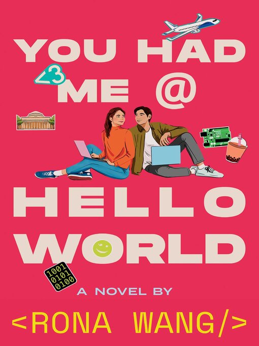 Title details for You Had Me at Hello World by Rona Wang - Available
